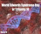 Światowy Dzień Zespołu Edwardsa lub Trisomii 18